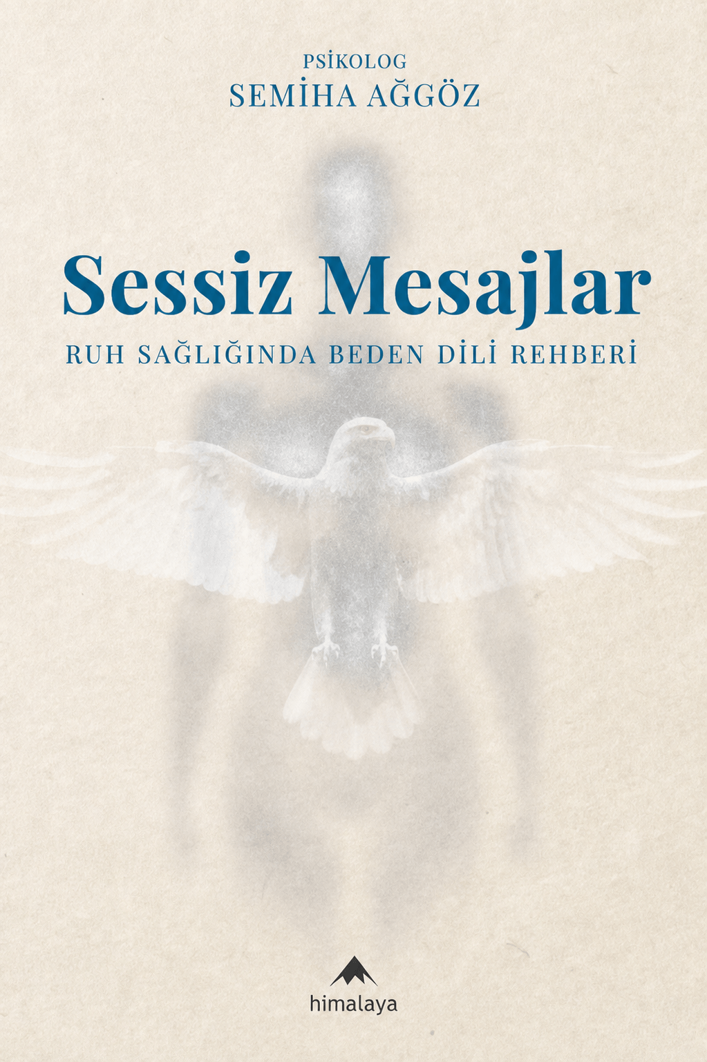 Semiha Ağgöz — Sessiz Mesajlar, Ruh Sağlığında Beden Dili Rehberi kitap kapağı